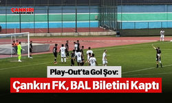 Play-Out’ta Gol Şov: Çankırı FK, BAL Biletini Kaptı!