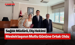 Sağlık Müdürü, Diş Hekimi Meslektaşının Mutlu Gününe Ortak Oldu