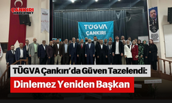 TÜGVA Çankırı’da Güven Tazelendi: Dinlemez Yeniden Başkan