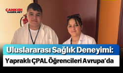 Uluslararası Sağlık Deneyimi: Yapraklı ÇPAL Öğrencileri Avrupa’da