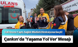 Vali Anons Yaptı, Sağlık Müdürü Direksiyona Geçti! Çankırı’da ‘Yaşama Yol Ver’ Mesajı
