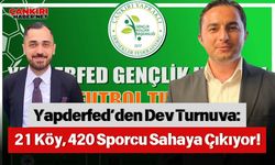 Yapderfed’den Dev Turnuva: 21 Köy, 420 Sporcu Sahaya Çıkıyor!