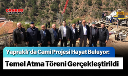Yapraklı’da Cami Projesi Hayat Buluyor: Temel Atma Töreni Gerçekleştirildi