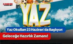 Yaz Okulları 23 Haziran’da Başlıyor: Geleceğe Hazırlık Zamanı!