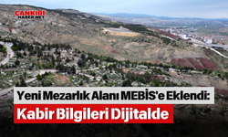 Yeni Mezarlık Alanı MEBİS'e Eklendi: Kabir Bilgileri Dijitalde