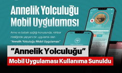 “Annelik Yolculuğu” Mobil Uygulaması Kullanıma Sunuldu