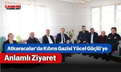 Atkaracalar’da Kıbrıs Gazisi Yücel Güçlü’ye Anlamlı Ziyaret