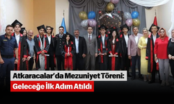 Atkaracalar’da Mezuniyet Töreni: Geleceğe İlk Adım Atıldı