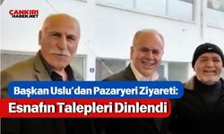 Başkan Uslu’dan Pazaryeri Ziyareti: Esnafın Talepleri Dinlendi