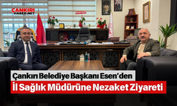 Çankırı Belediye Başkanı Esen’den İl Sağlık Müdürüne Nezaket Ziyareti