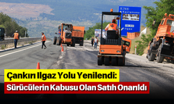 Çankırı Ilgaz Yolu Yenilendi: Sürücülerin Kabusu Olan Satıh Onarıldı