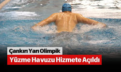 Çankırı Yarı Olimpik Yüzme Havuzu Hizmete Açıldı