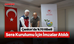 Çankırı’da %70 Hibeli Sera Kurulumu İçin İmzalar Atıldı