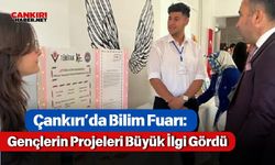Çankırı’da Bilim Fuarı: Gençlerin Projeleri Büyük İlgi Gördü