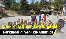 Çankırı’da Çocuklara Bağımlılık Farkındalığı Şenlikle Anlatıldı