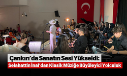 Çankırı’da Sanatın Sesi Yükseldi: Selahattin İnal’dan Klasik Müziğe Büyüleyici Yolculuk