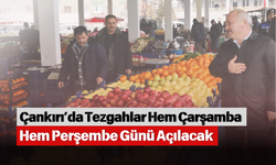 Çankırı'da Tezgahlar Hem Çarşamba Hem Perşembe Günü Açılacak