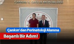 Çankırı’dan Perinatoloji Alanına Başarılı Bir Adım!