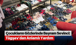 Çocukların Gözlerinde Bayram Sevinci: Tügşav’dan Anlamlı Yardım