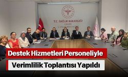 Destek Hizmetleri Personeliyle Verimlilik Toplantısı Yapıldı