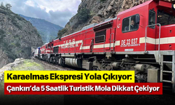 Karaelmas Ekspresi Yola Çıkıyor: Çankırı’da 5 Saatlik Turistik Mola Dikkat Çekiyor