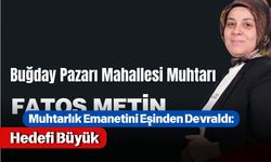 Muhtarlık Emanetini Eşinden Devraldı: Hedefi Büyük