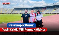 Paralimpik Gurur: Yasin Çeküç Milli Formayı Giyiyor