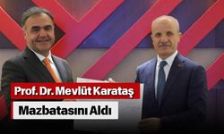 Prof. Dr. Mevlüt Karataş Mazbatasını Aldı