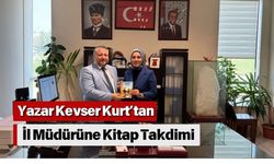 Yazar Kevser Kurt’tan İl Müdürüne Kitap Takdimi