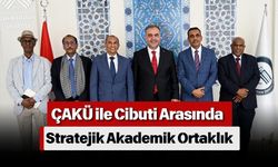 ÇAKÜ ile Cibuti Arasında Stratejik Akademik Ortaklık