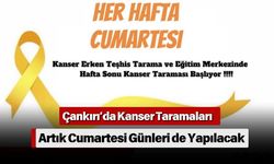 Çankırı’da Kanser Taramaları Artık Cumartesi Günleri de Yapılacak