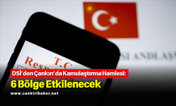 DSİ’den Çankırı’da Kamulaştırma Hamlesi: 6 Bölge Etkilenecek