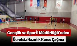 Gençlik ve Spor İl Müdürlüğü’nden Ücretsiz Hazırlık Kursu Çağrısı