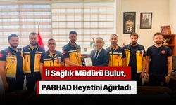 İl Sağlık Müdürü Bulut, PARHAD Heyetini Ağırladı