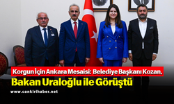 Korgun İçin Ankara Mesaisi: Belediye Başkanı Kozan, Bakan Uraloğlu ile Görüştü
