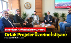MHP’den ÇAKÜ Rektörüne Ziyaret: Ortak Projeler Üzerine İstişare