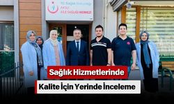 Sağlık Hizmetlerinde Kalite İçin Yerinde İnceleme