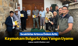 Sıcaklıklar Artınca Önlem Arttı: Kaymakam Bulgurlu’dan Yangın Uyarısı