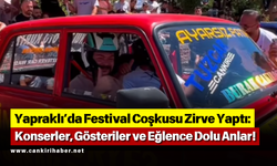Yapraklı’da Festival Coşkusu Zirve Yaptı: Konserler, Gösteriler ve Eğlence Dolu Anlar!