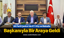 AK Parti Çankırı’da 471 Köy ve Mahalle Başkanıyla Bir Araya Geldi