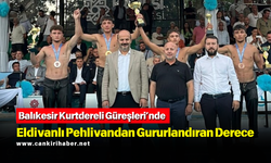 Balıkesir Kurtdereli Güreşleri’nde Eldivanlı Pehlivandan Gururlandıran Derece