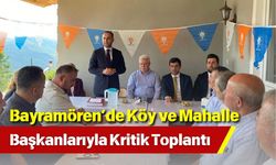 Bayramören’de Köy ve Mahalle Başkanlarıyla Kritik Toplantı