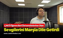 ÇAKÜ Öğrencileri Üniversitelerine Olan Sevgilerini Marşla Dile Getirdi