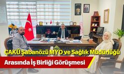 ÇAKÜ Şabanözü MYO ve Sağlık Müdürlüğü Arasında İş Birliği Görüşmesi