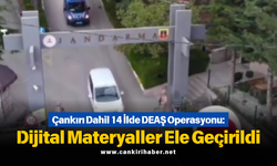 Çankırı Dahil 14 İlde DEAŞ Operasyonu: Dijital Materyaller Ele Geçirildi