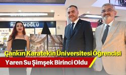 Çankırı Karatekin Üniversitesi Öğrencisi Yaren Su Şimşek Birinci Oldu