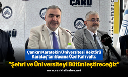 Çankırı Karatekin Üniversitesi Rektörü Karataş’tan Basına Özel Kahvaltı: “Şehri ve Üniversiteyi Bütünleştireceğiz”