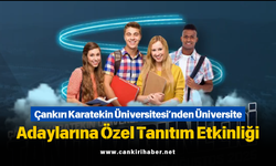 Çankırı Karatekin Üniversitesi’nden Üniversite Adaylarına Özel Tanıtım Etkinliği