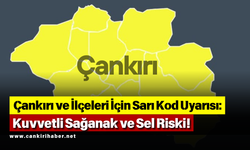 Çankırı ve İlçeleri İçin Sarı Kod Uyarısı: Kuvvetli Sağanak ve Sel Riski!