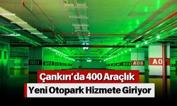 Çankırı’da 400 Araçlık Yeni Otopark Hizmete Giriyor